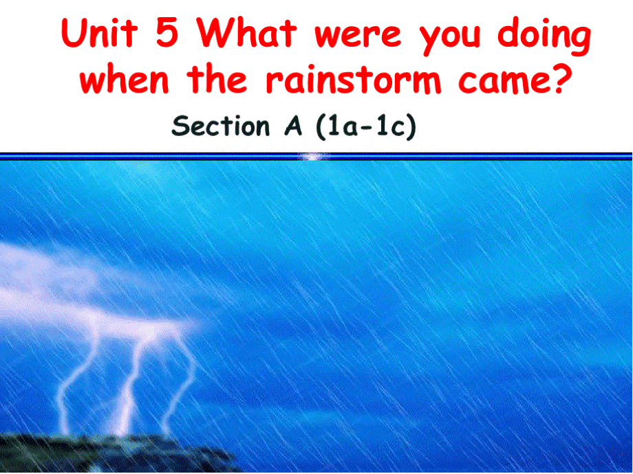 最新2019学年人教版新目标八年级下册英语《Unit 5 What were you doing when the rainstorm came》课件.pptx_第2页