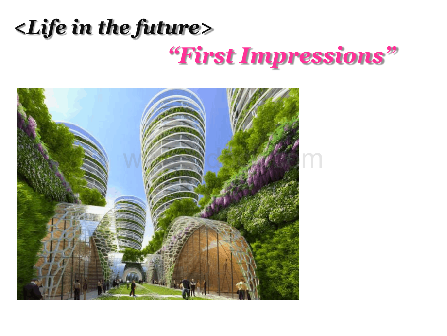 人教版英语必修五Unit 3 Life in the future“ First impressions ”Reading阅读课课件PPT文件格式下载.pptx_第1页