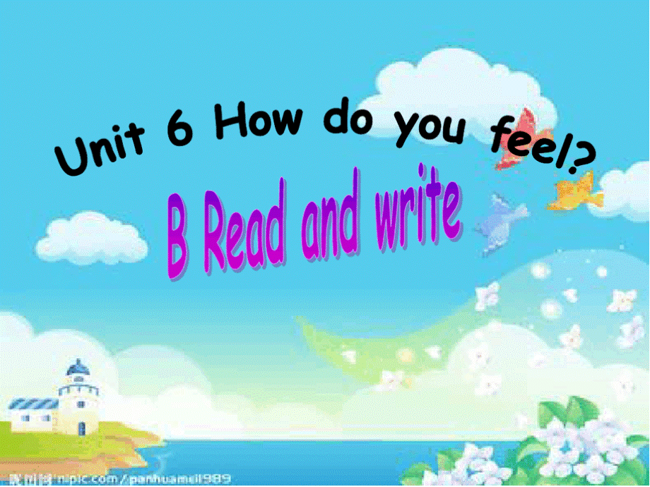 新版pep英语六年级上册unit 6 How do you feel B read and write.pptx