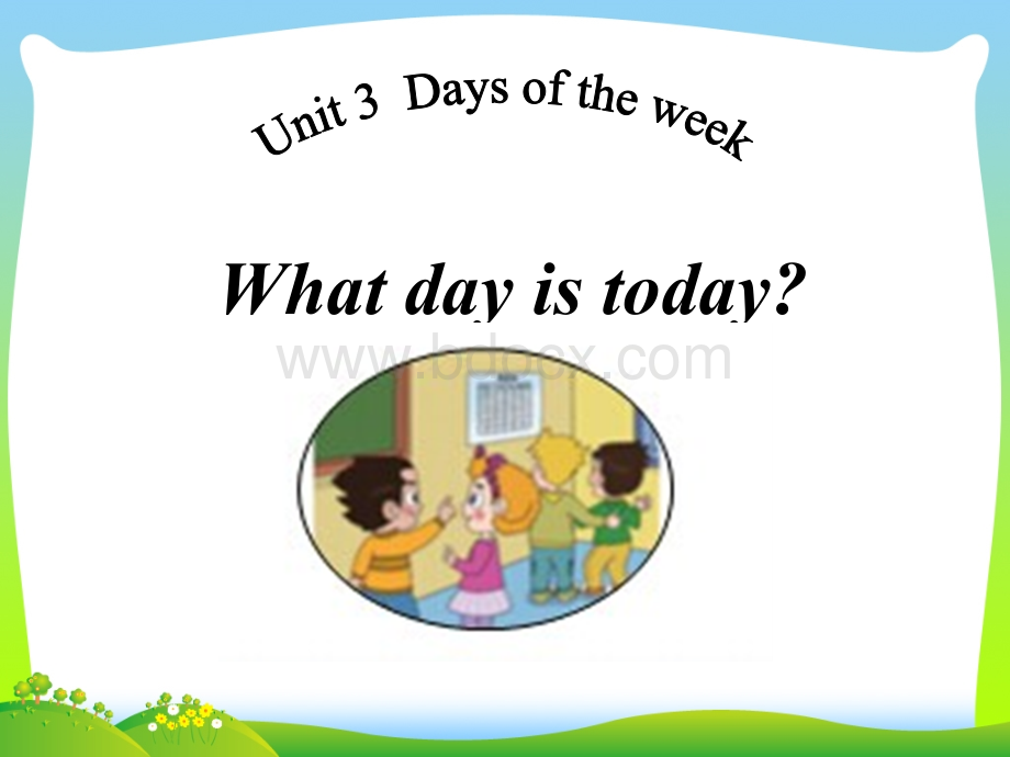 山科版四年级上册Unit3Lesson1-What-day-is-today？.ppt