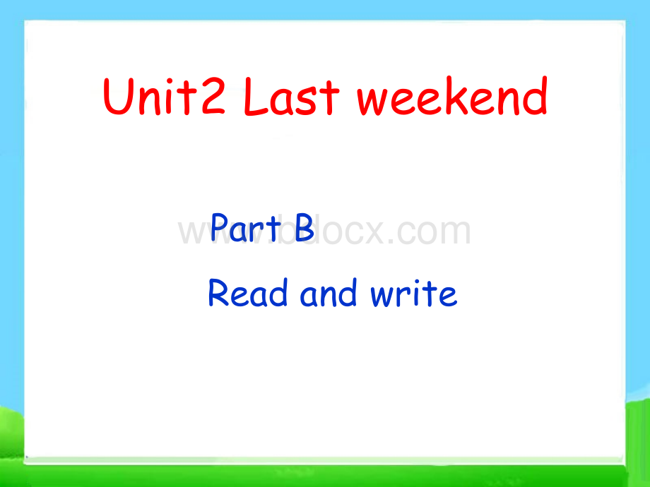 最新人教版pep六年级英语下册Unit-2-last-weekend-B-read-and-write公开课精品课件1PPT资料.ppt_第1页