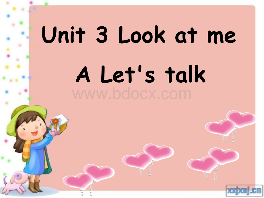 人教版三年级英语数学Unit-3-(第一课时)look-at-me-A-let's-talk.ppt