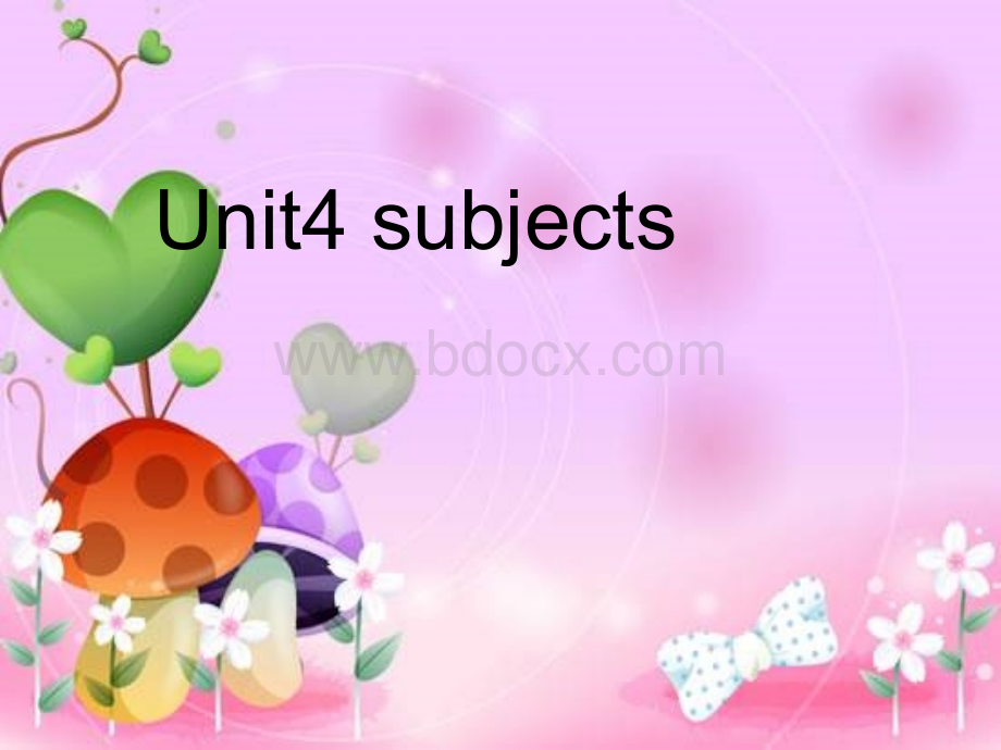 沪教四下unit4subjects.ppt_第1页