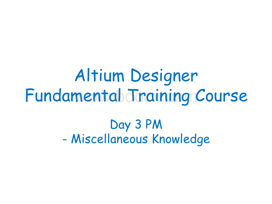 Altium-Designer电子工程师培训6.ppt_第1页