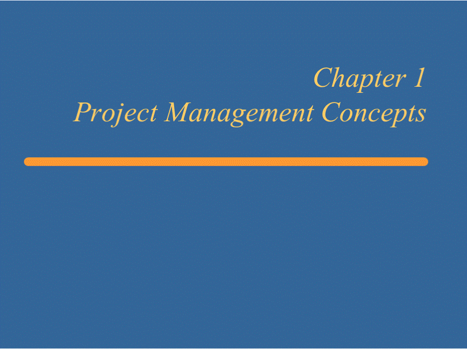 成功的项目管理ch01-Project Management Concepts.pptx