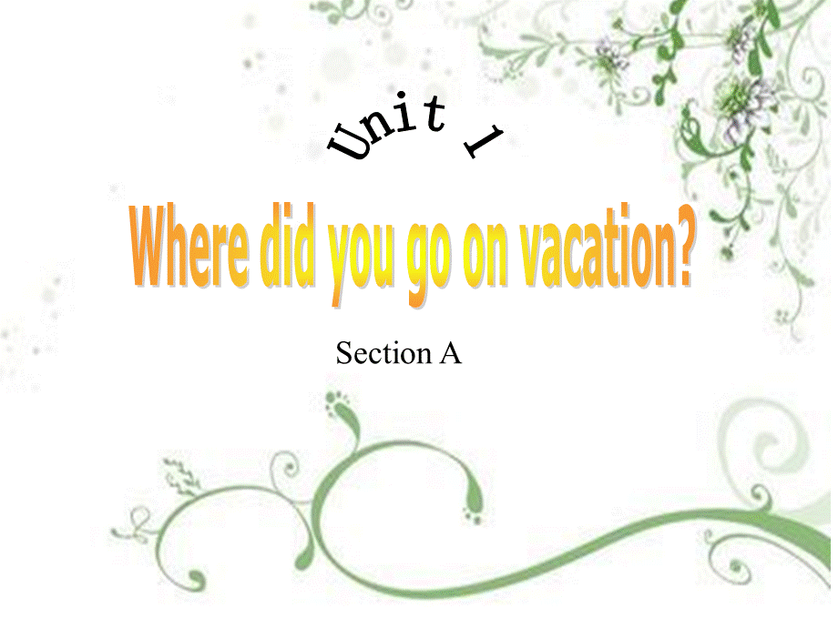 Unit1Wheredidyougoonvacation全单元课件PPT推荐.ppt_第1页