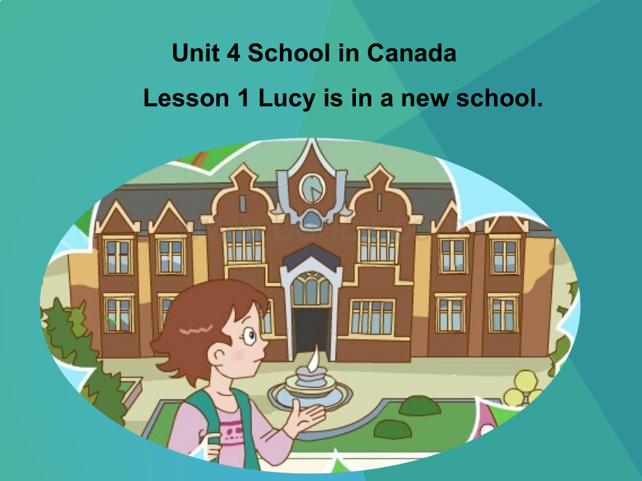 U4L1Lucy-is-in-a-new-schoolPPT资料.pptx