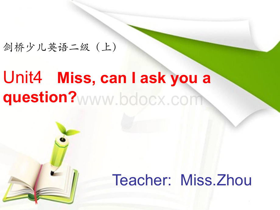 剑桥少儿英语二级上unit4Miss-can-I-ask-you-a-question(第一次课).ppt