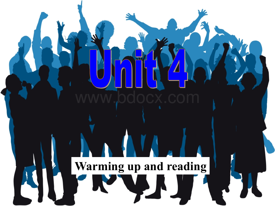 必修四unit4-Warming-up-and-reading.ppt