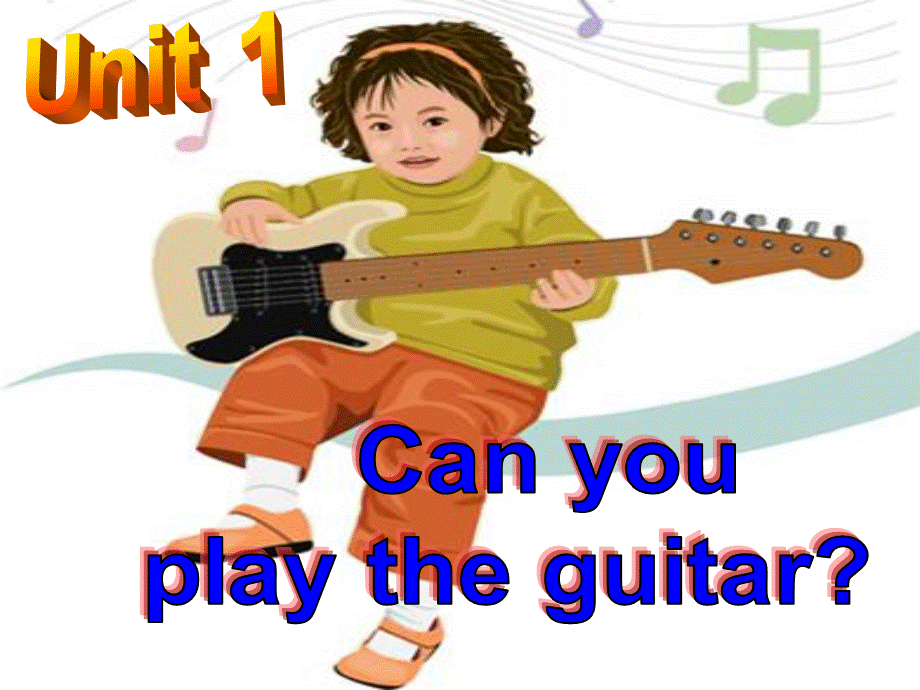 《Unit-1-Can-you-play-the-guitar？》单元课件.ppt_第1页