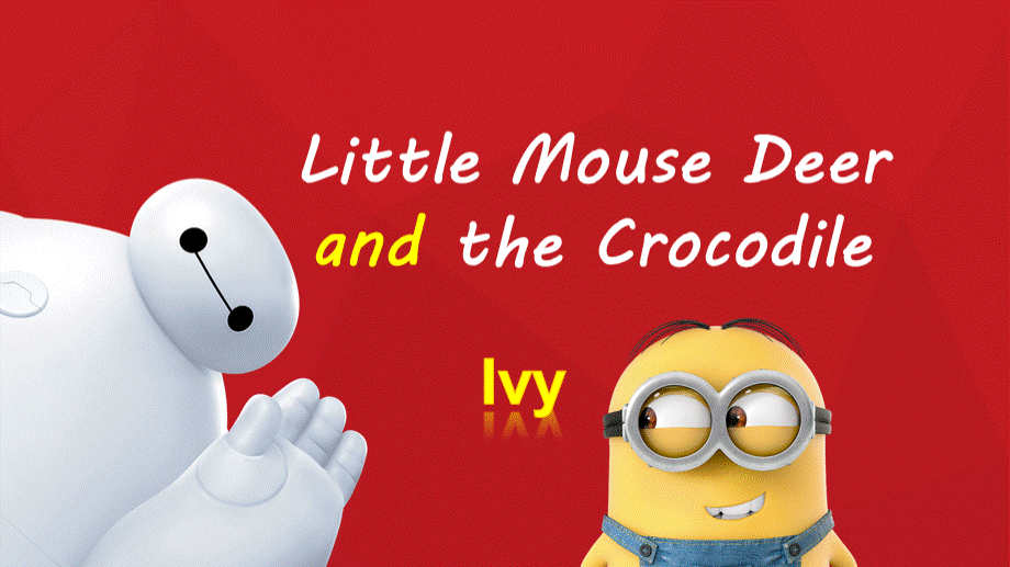 Little-Mouse-Deer-and-the-Crocodile英语绘本公开课ppt优质PPT.pptx