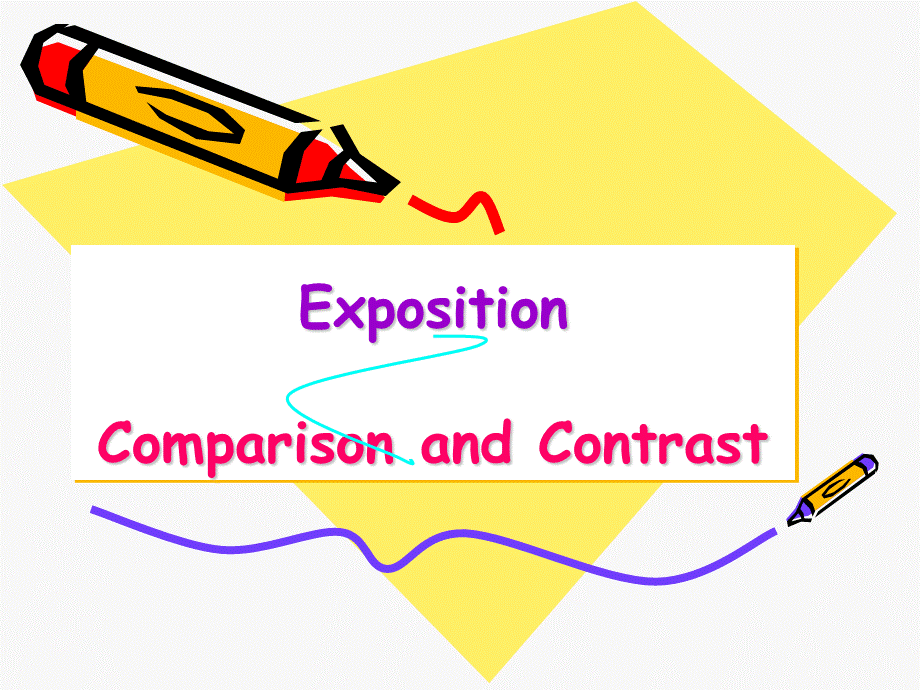 说明文写作对比与对照Exposition-comparison-and-contrast.ppt