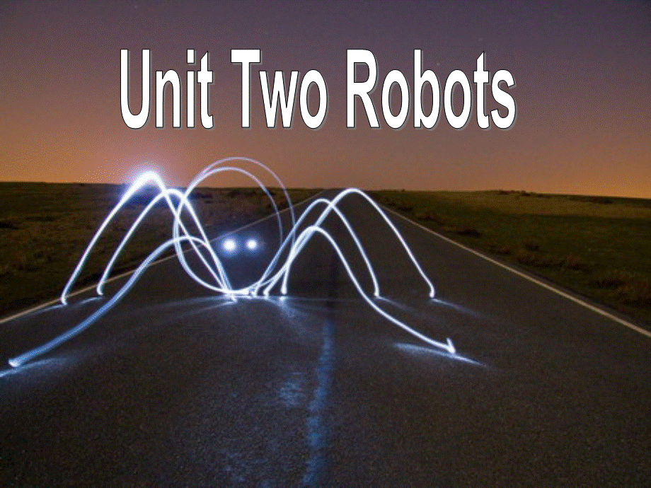 Unit2-Robots课件.ppt