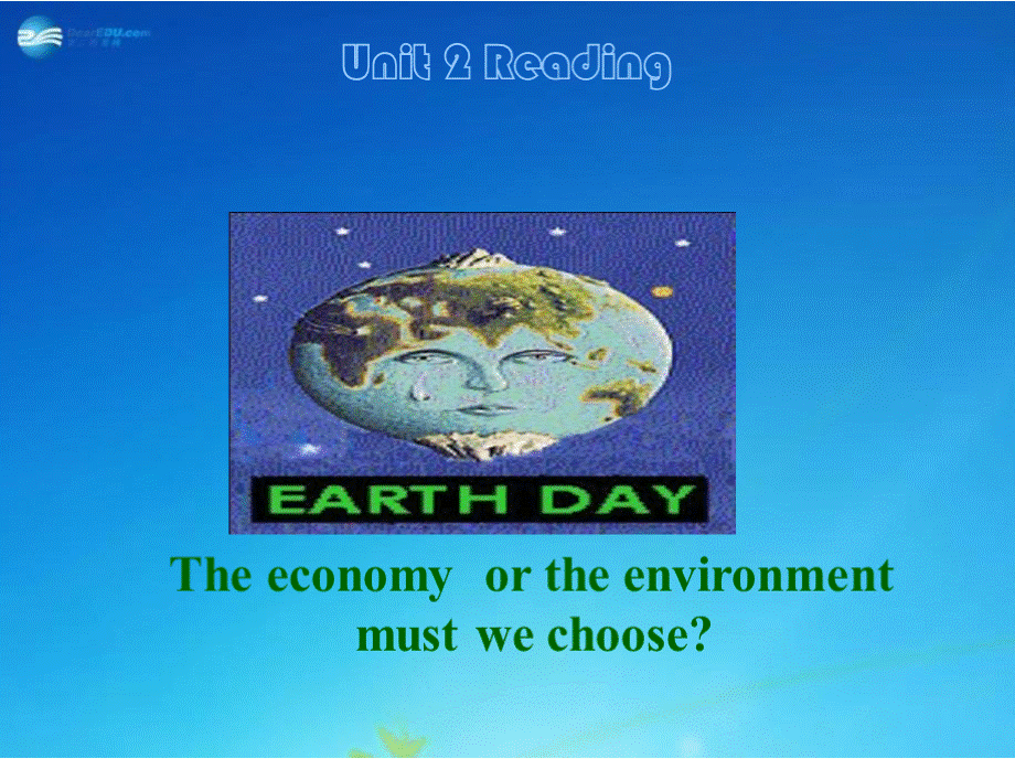 江苏省东台市三仓中学高中英语 unit2 Reading The economy or the environment must we choose课件 牛津译林版必修1PPT格式课件下载.pptx_第1页