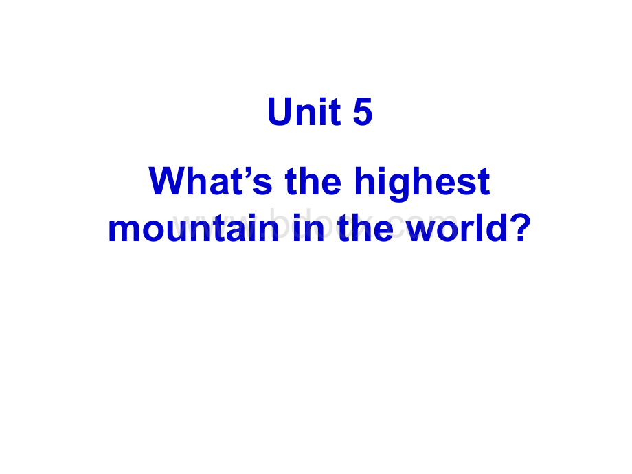 unit-5what's-the-highest-mountain-in-the-world-复习课件.ppt