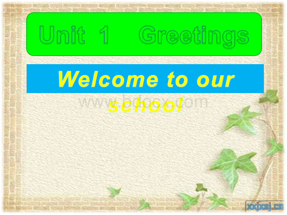 中职英语上册Unit1-welcome-to-our-schoolPPT文档格式.ppt_第1页