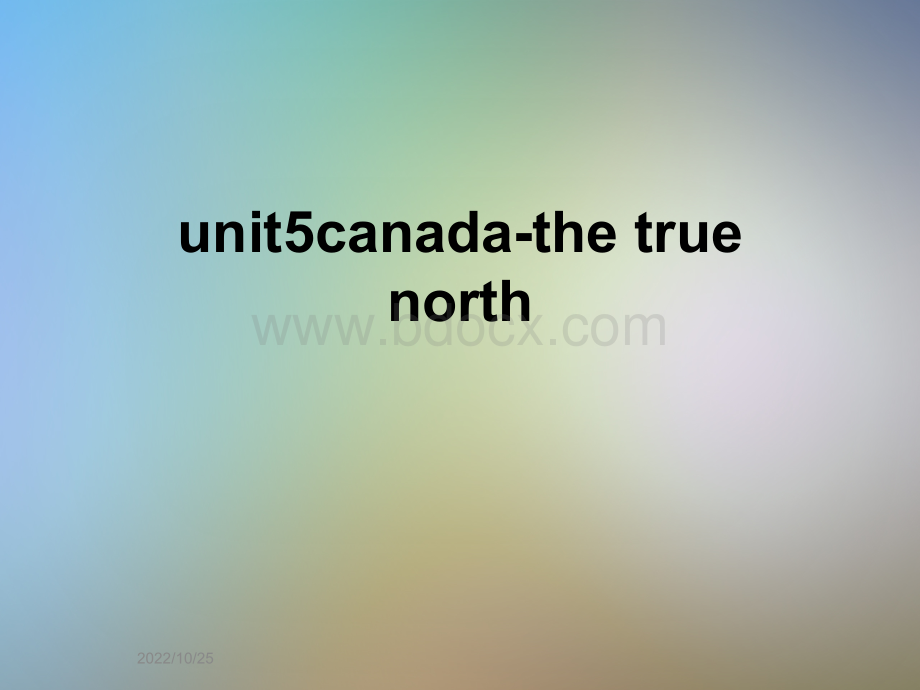 高考英语一轮复习人教版必修三unit5canada-the true north名师制作优质课件PPT课件下载推荐.ppt_第1页