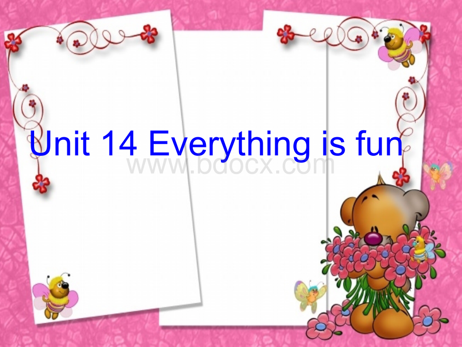 Unit-14-Everything-is-fun-!PPT推荐.ppt