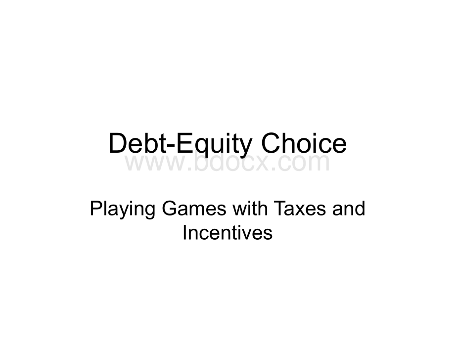 Debt-EquityChoice企业资本结构选择.ppt