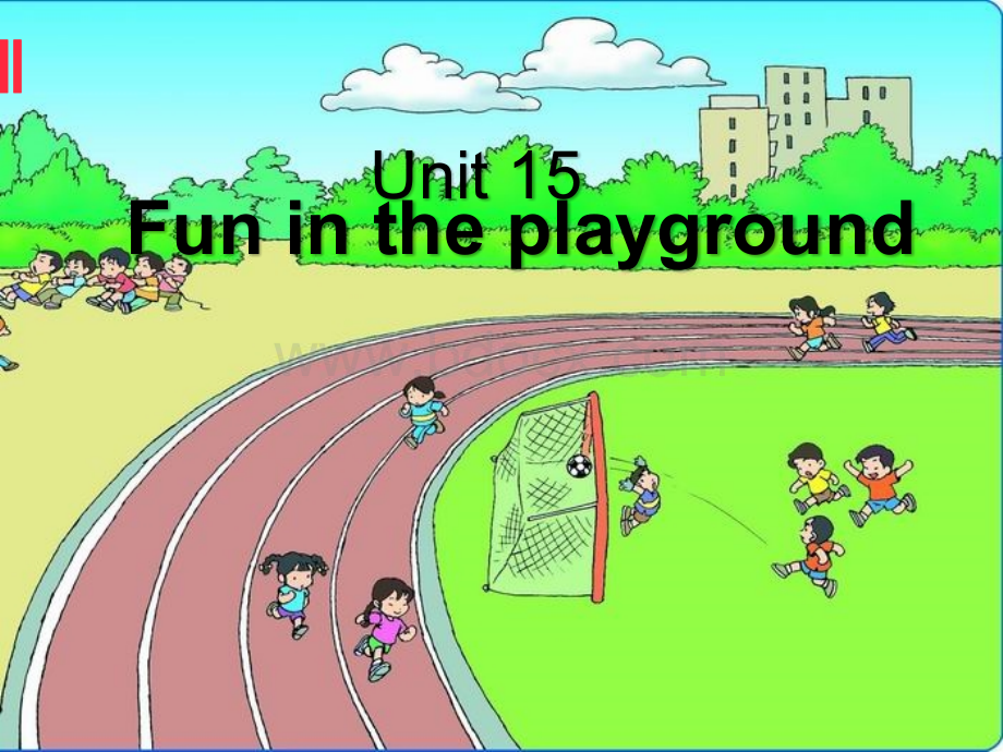 unit15-fun-on-the-playgroundPPT推荐.ppt