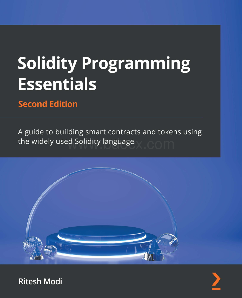 Solidity Programming Essentials A guide to building smart contracts and tokens 2nd Edition.pdf