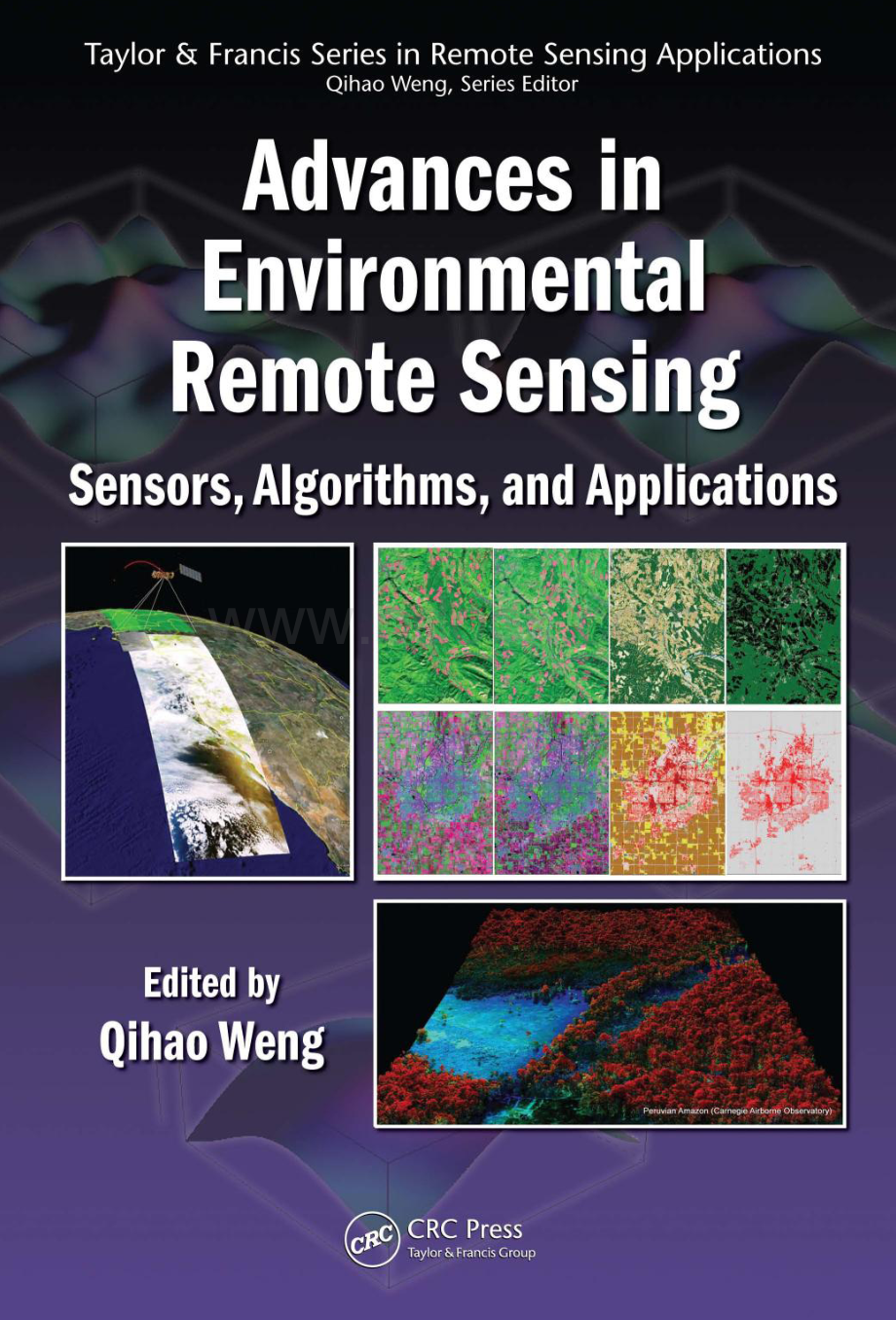 环境遥感Advances in Environmental Remote Sensing：Sensors Algorithms and Applications(2011).pdf_第1页