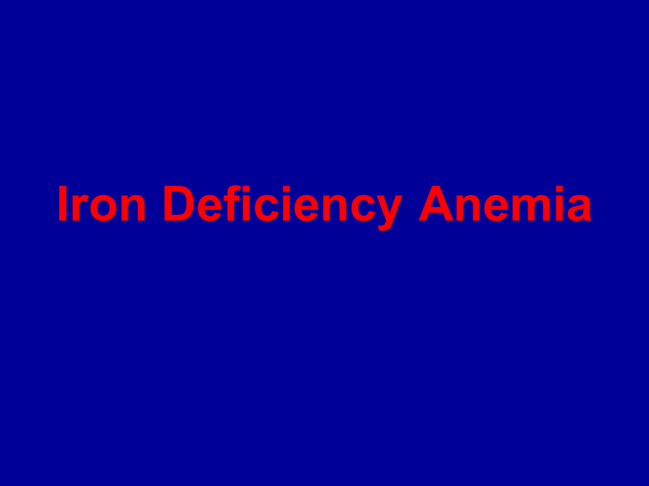 内科学英文课件：Iron-Deficiency-Anemia.ppt