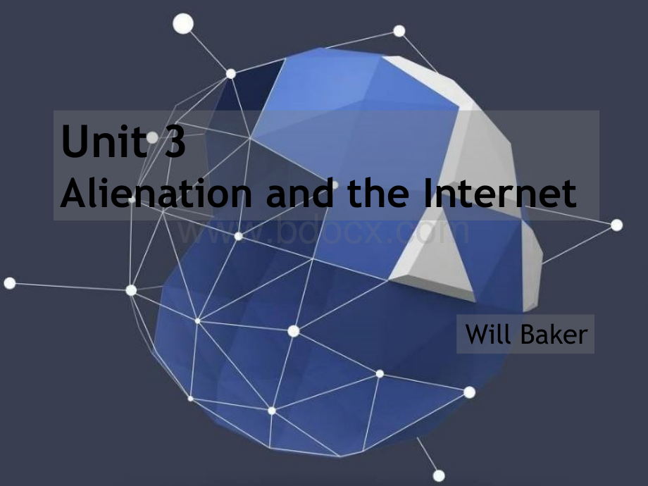 Unit3-Alienation-and-the-Internet-课件.ppt