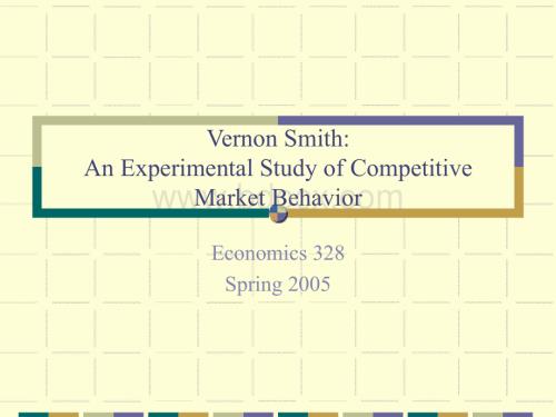 Vernon Smith An Experimental Study of Competitive Market弗农史密斯市场竞争的.ppt