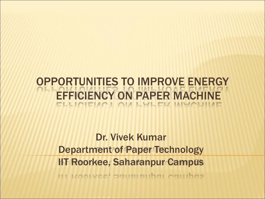 Opportunities_to_Improve_Energy_Efficiency_on_paper_machine.ppt_第1页